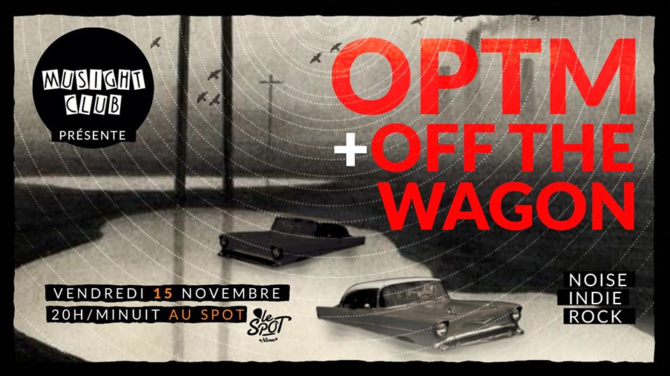 OPTM + Off The Wagon au Spot à Nîmes